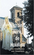 Ich bin
                      Maria die Makellose
